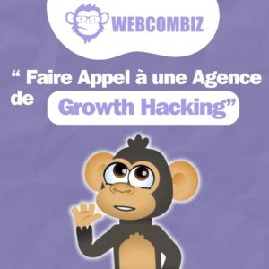 Lire la suite à propos de l’article Faire Appel à une Agence de Growth Hacking